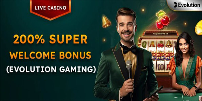 200% Super Welcome Bonus (Evolution Gaming)