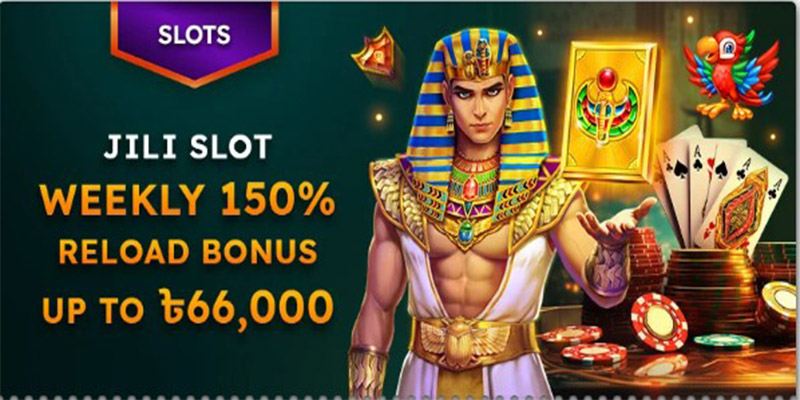 JILI Slot Weekly 150% Reload Bonus up to ৳66,000