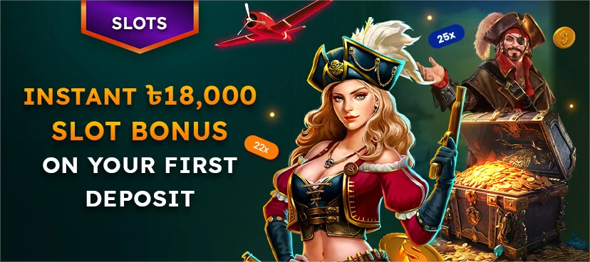 Slot & Crash Game 100% Welcome Bonus up to ৳18,000